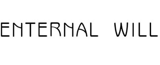 ENTERNAL WILL