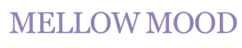 MELLOWMOOD