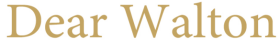 DEAR WALTON