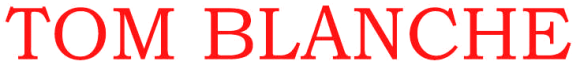 TOM BLANCHE